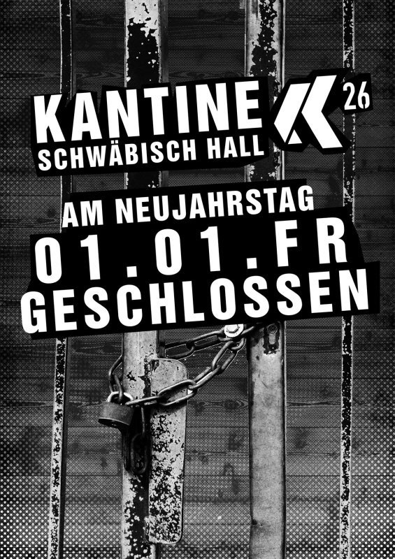 Party Geschlossen! KANTINE 26 Live & Club in Schwäbisch Hall 01.