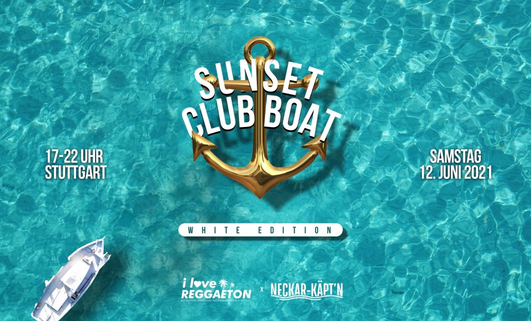 Tickets für SUNSET CLUB BOAT x white edition x ILR x Neckar Käptn am 12