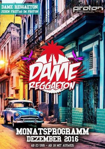 Party - Dame Reggaeton jeden Freitag im proTON / FR. 02 Dezember `16