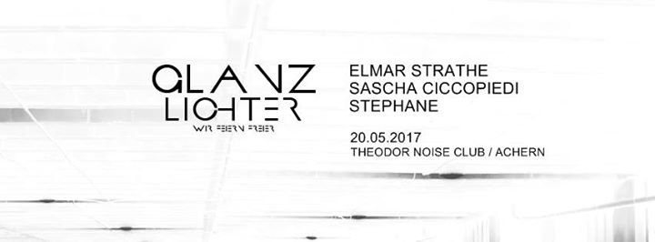 Party - 20.05.2017 / Glanzlichter / Theodor Noise Club, Achern ...