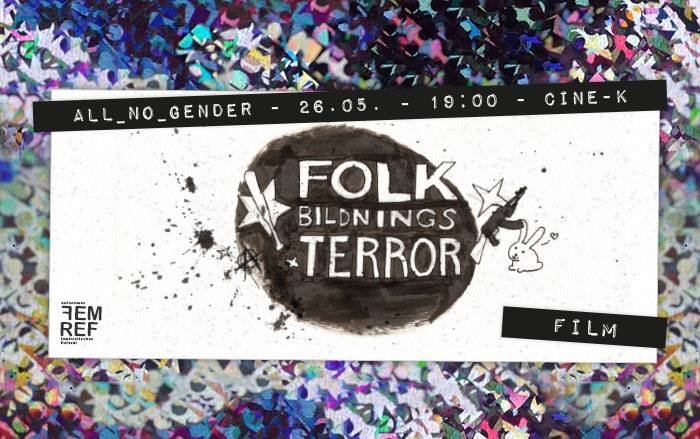 Party - Folkbildningsterror // Film - Edith-Russ-Haus in ...