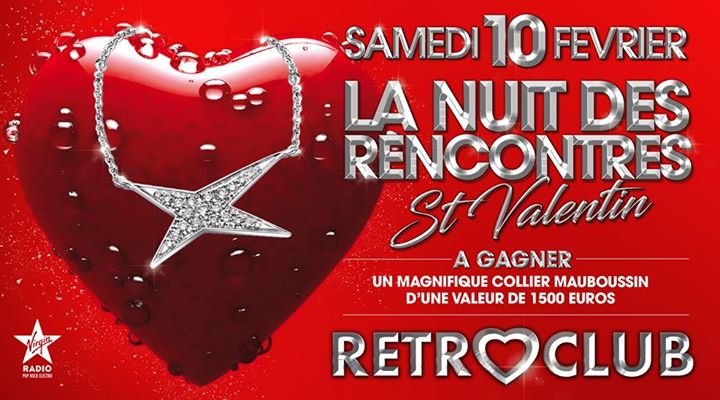 Party La Nuit Des Rencontres Spéciale Saint Valentin Retro Club 10022018 