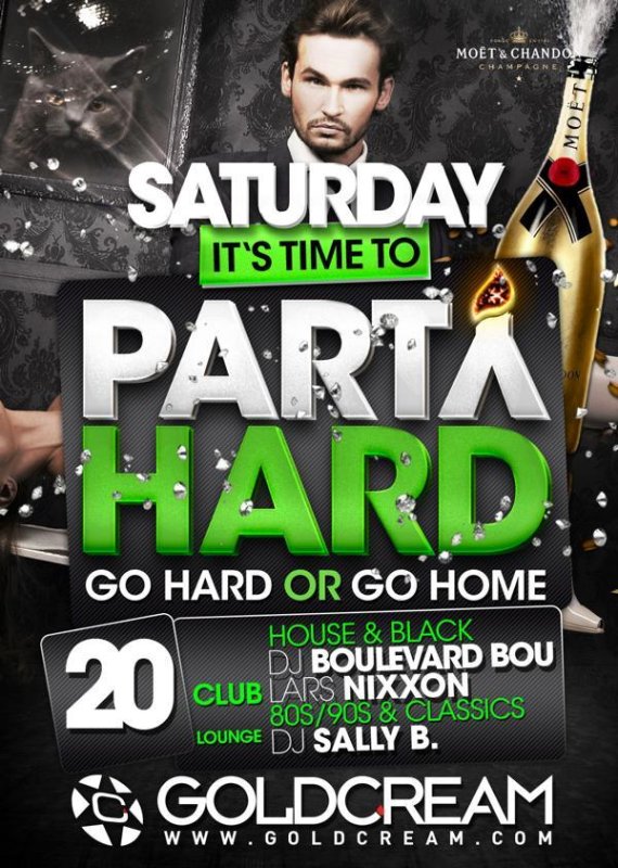 Party Party Hard Go Hard Or Go Home Dein Neuer Samstag Goldcream The Club In Heidenheim 10 12