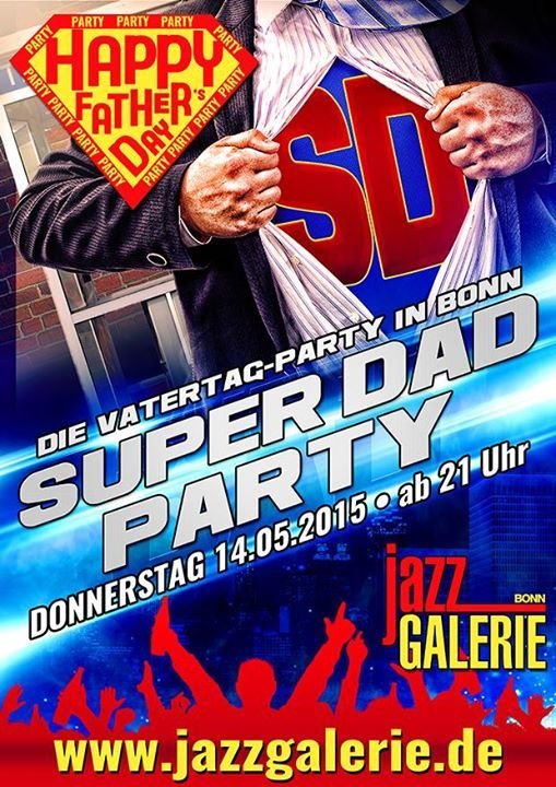 Party Super Dad Die Vatertag Party Jazz Galerie In Bonn