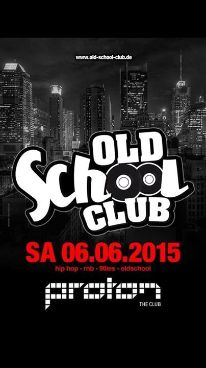 Party - Old School Club - Proton in Stuttgart - 06.06.2015