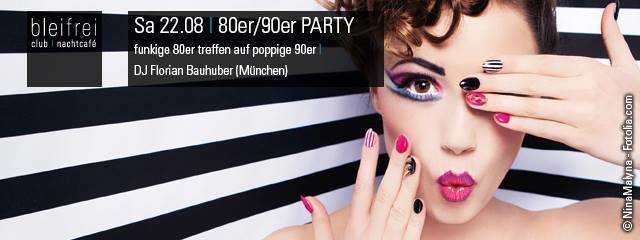 sa 22.08 | 80er/90er PARTY - back to the future - DJ Florian Bauhuber ...