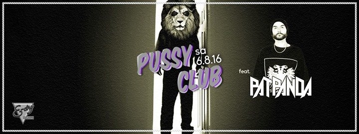 Party Pussy Club Presents L Pat Panda L Chapter 3 E Dry In Geldern 06 08 2016 diginights