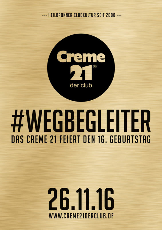Événement Wegbegleiter/16 Jahre Creme 21 der Club Creme 21 der