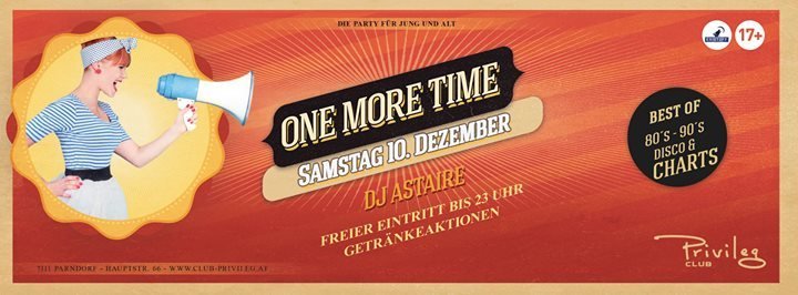 Party One More Time 80er 90er Aktuelle Charts Im Club Privileg Club Privileg In Parndorf 10 12 16