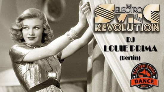 Party Electro Swing Revolution Party Mit Dj Louie Prima