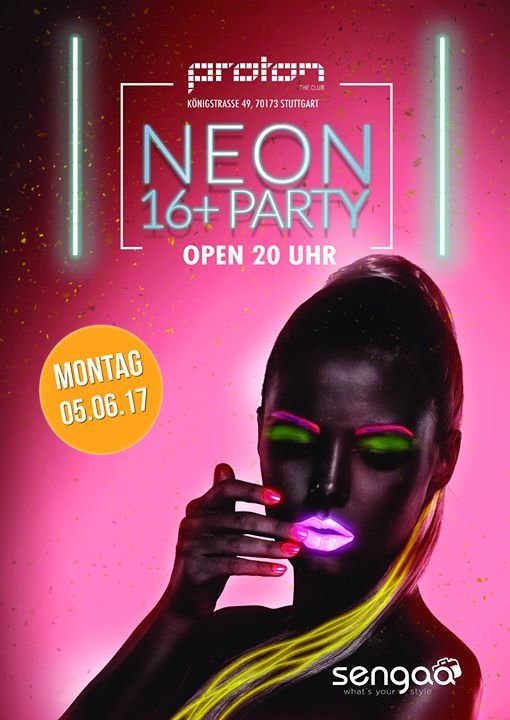 Party - Neonparty Ab 16 Jahren Mo 05.06 Proton Club Stuttgart - Proton
