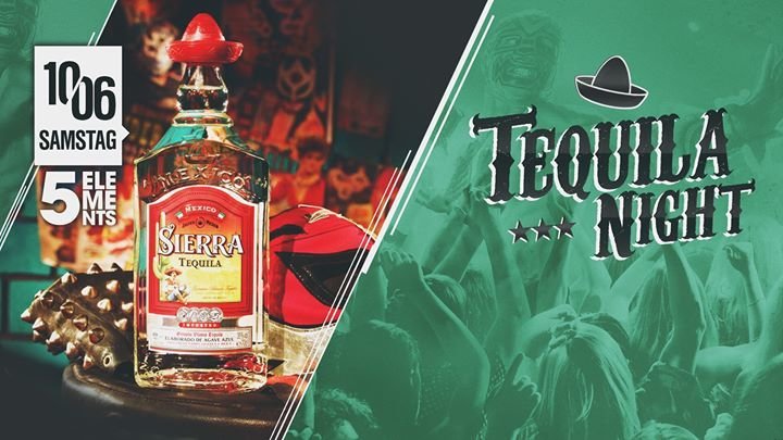 Party - Tequila Night - 5 ELEMENTS in Wildeshausen - 10.06.2017