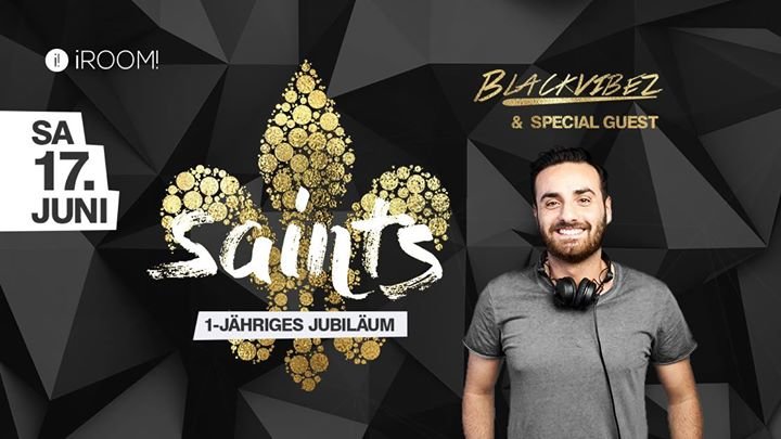 Party - Saints 1-Jähriges Jubiläum 17|06 @iRoom! - iROOM in Dortmund ...