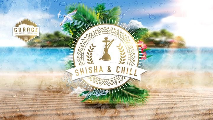 Party - Shisha & Chill Donnerstag opening - Garage in ...