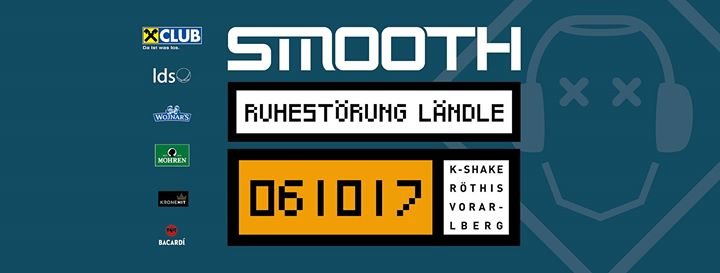 Party - Ruhestörung Ländle | Smooth (Ram Records) - K-Shake - 06.10.2017
