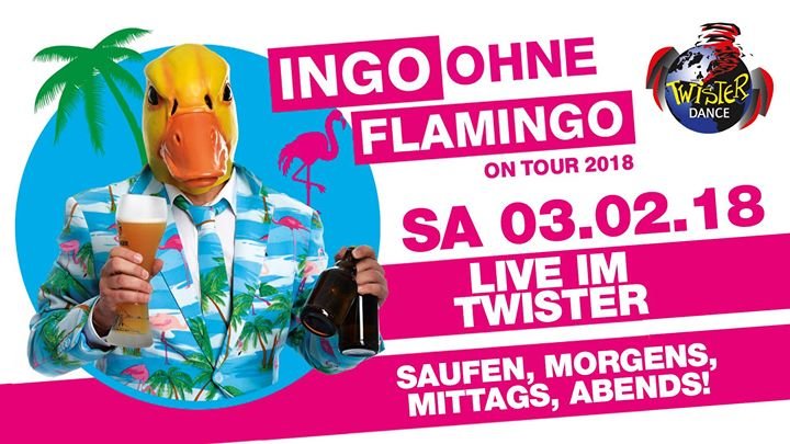 Ingo Ohne Flamingo Saufen Morgens Mittags Abends