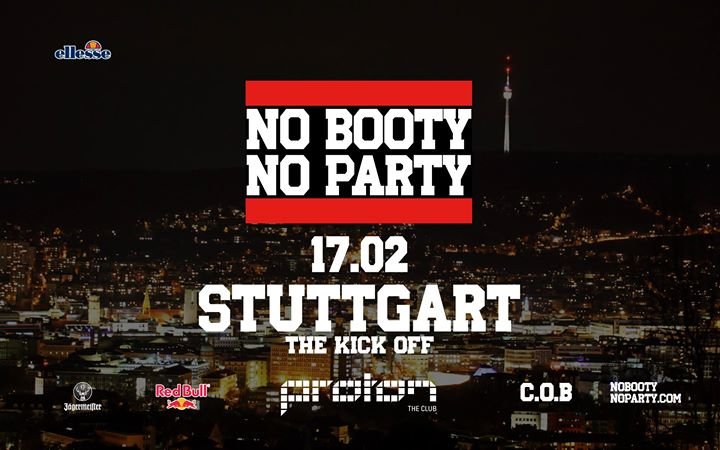 Party - No Booty No Party • Proton • Stuttgart (The Kickoff) - Proton