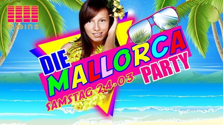 Party - Mallorca Party Vol.2 / 24.März - m-eins in Aichach - 24.03.2018