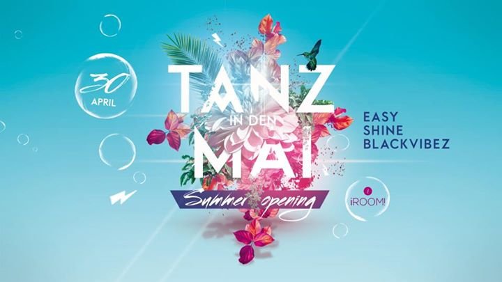 Party - Tanz in den Mai - Summer Opening • Mo. 30/04 • iRoom - iROOM in ...