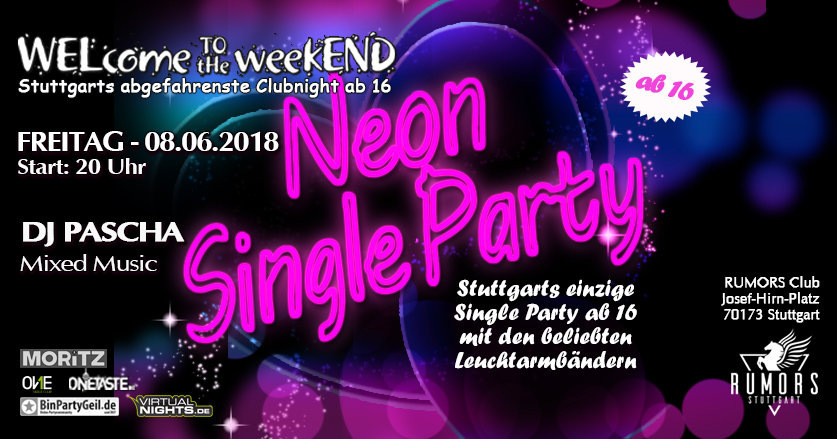 Bilder Welcome To The Weekend Neon Single Party Stuttgarts Coolste Party Ab 16 Jahren Rumors Club Stuttgart In Stuttgart 08 06 18