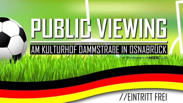 Party - Public Viewing - Deutschland vs. Mexiko - Eintritt Frei - NIZE ...