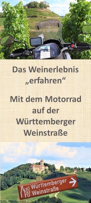 Das Weinerlebnis &#8222;erfahren&#8220;    Mit dem Motorrad auf der Württemberger Weinstraße