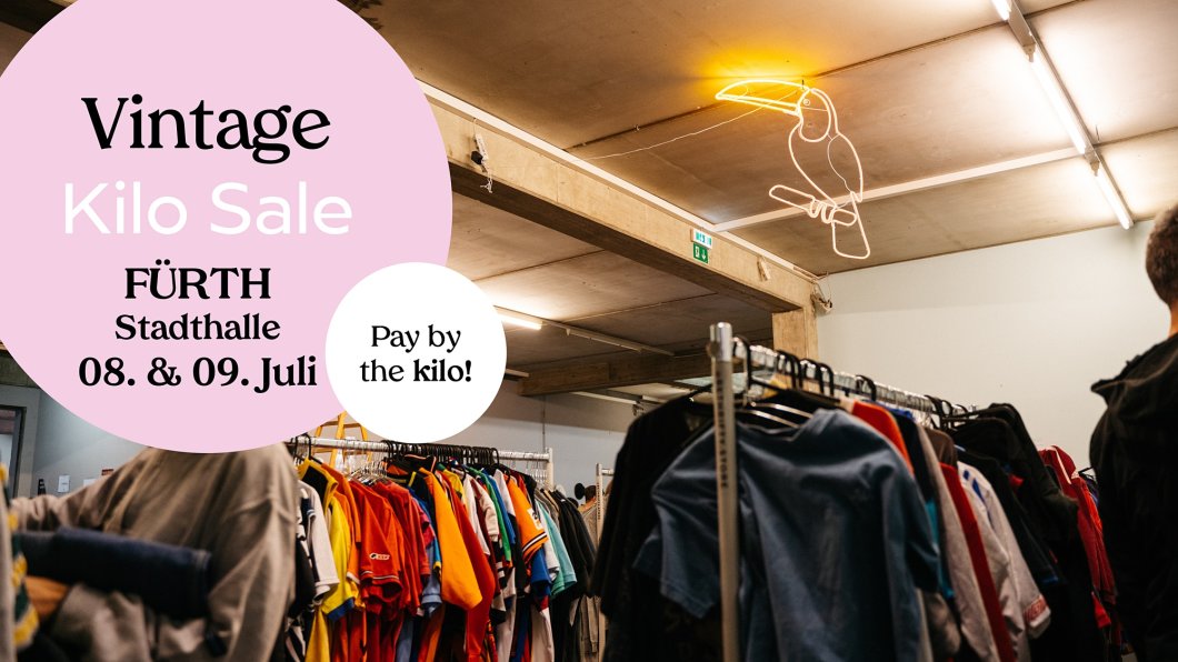 Foire BeThrifty Vintage Kilo Sale Fürth 08. & 09. Juli