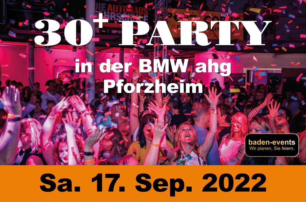 Party 30+ Party im BMWAutohaus ahg Pforzheim ahg