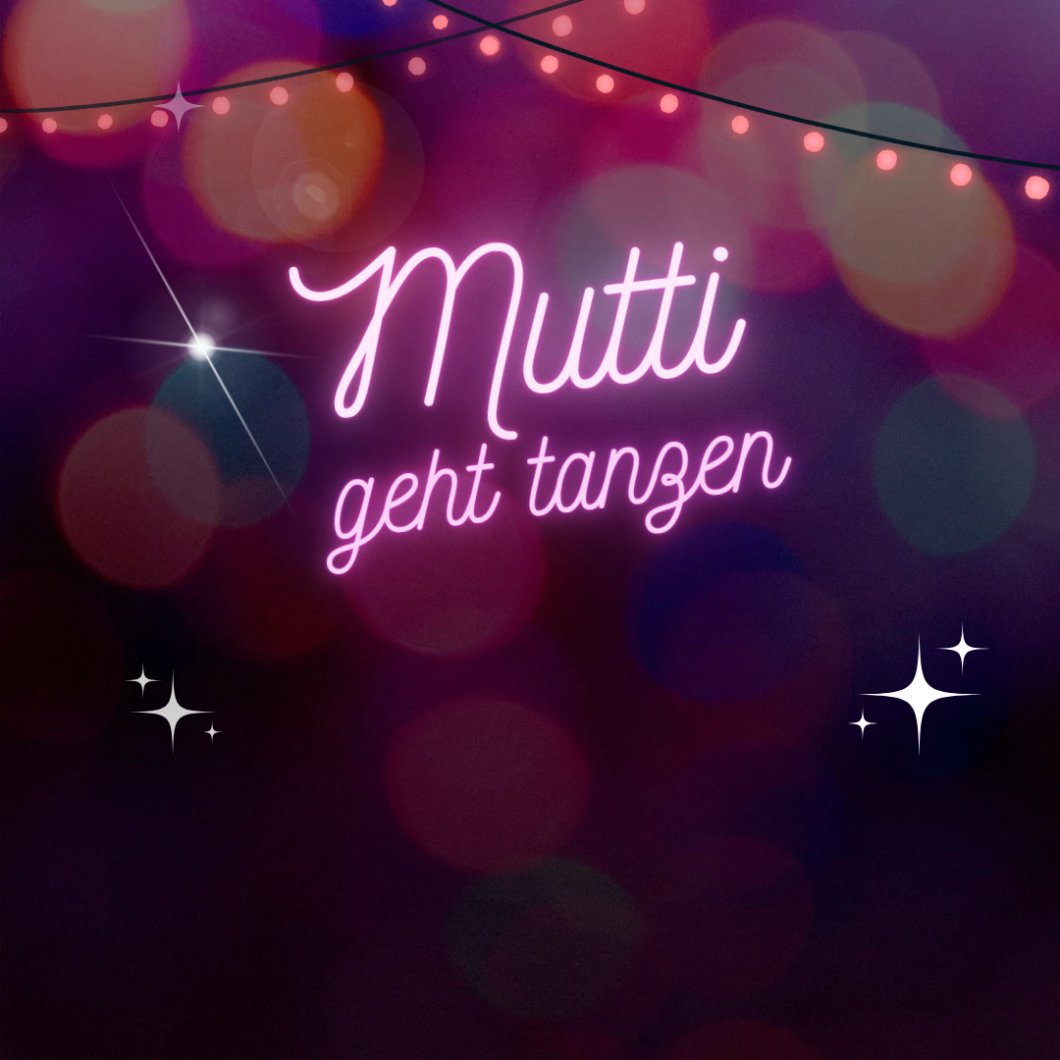 Événement - Mutti geht tanzen - Studio Neu-Ulm in Neu-Ulm - 23.02.2024