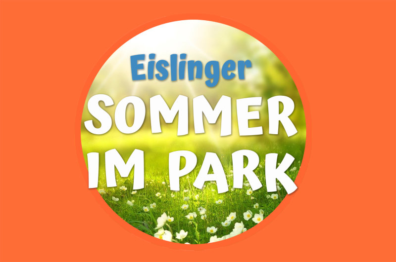 Hintergrund Veranstaltungsreihe Eislinger Sommer im Park