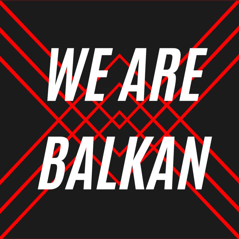 Hintergrund Veranstaltungsreihe WE ARE BALKAN
